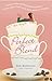 Perfect Blend: A Novel