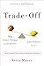 Trade-Off: Why Some Things ...