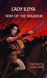 Way of the Warrior (Lady Ilena, #2)