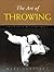 The Art of Throwing: Princi...