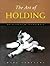 The Art of Holding: Princip...