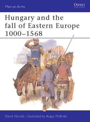 Hungary and the Fall of Eastern Europe 1000-1568 (Paperback)