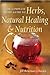 The Complete Home Guide to Herbs, Natural Healing, and Nutrition by Jill Rosemary Davies