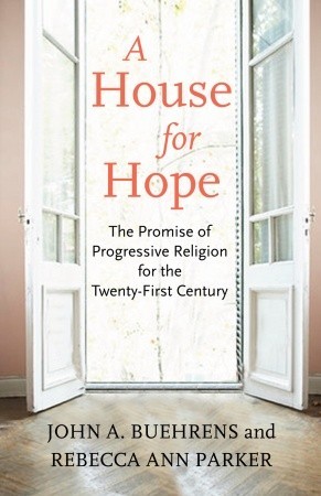 A House for Hope: The Promise of Progressive Religion for the Twenty-First Century (Hardcover)