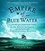 Empire of Blue Water: Capta...