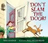 Don't Slam the Door! by Dori Chaconas