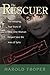 The Rescuer: The Amazing Tr...