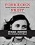 Forbidden Fruit: Banned, Censored, and Challenged Books from Dante to Harry Potter