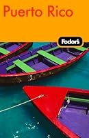 Fodor S Puerto Rico By Fodor S Travel Publications Inc