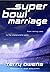 Super Bowl Marriage: From Training Camp to the Championship Game