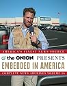 Embedded in America: The Onion Complete News Archives Volume 16 (Onion Ad Nauseam)