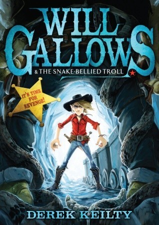 Will Gallows and the Snake-Bellied Troll (Will Gallows, #1)