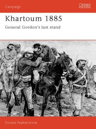 Khartoum 1885: General Gordon's Last Stand (Paperback)