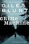 Crime Machine by Giles Blunt
