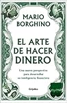 El arte de hacer dinero (Spanish Edition)
