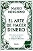 El arte de hacer dinero by Mario Borghino