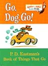 Go, Dog, Go! P.D. Eastman's Book of Things That Go