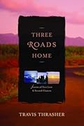 Three Roads Home