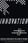 Innovation: The Five Disciplines for Creating What Customers Want