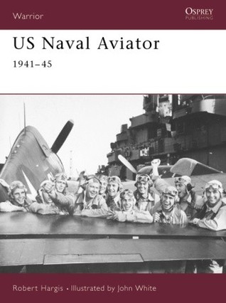 US Naval Aviator: 1941–45 (Warrior, 52)