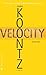 Velocity.; by Dean Koontz