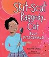 Skit-Scat Raggedy Cat by Roxane Orgill
