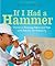 If I Had a Hammer: Stories of Building Homes and Hope with Habitat for Humanity