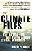 The Climate Files: The Battle for the Truth About Global Warming