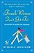 French Women Don't Get Fat by Mireille Guiliano