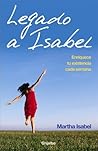 Legado a Isabel (Spanish Edition) Legado a Isabel (Spanish Edition)