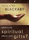 What's So Spiritual About Your Gifts? (LifeChange Books)