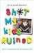 Sh*t My Kids Ruined: An A-Z Celebration of Kid-Destruction