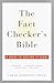 The Fact Checker's Bible: A...