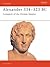 Alexander 334–323 BC: Conqu...