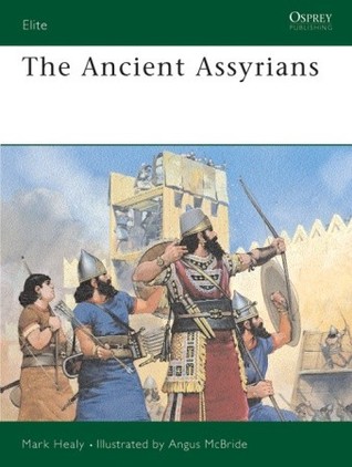 The Ancient Assyrians (Osprey Elite, #39)