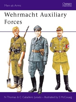 Wehrmacht Auxiliary Forces (Men-at-Arms, 254)