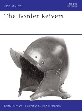 The Border Reivers (Men-at-Arms, 279)