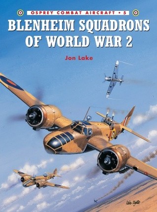 Blenheim Squadrons of World War 2 (Osprey Combat Aircraft 5)
