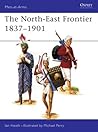 The North-East Frontier 1837–1901 The North-East Frontier 1837–1901