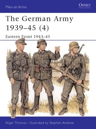 The German Army 1939–45 (4): Eastern Front 1943–45 (Men-at-Arms, 330)
