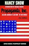 Propaganda, Inc.: Selling America's Culture to the World (Open Media Series)