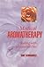 Medical Aromatherapy: Heali...