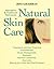 Natural Skin Care: Alternative & Traditional Techniques