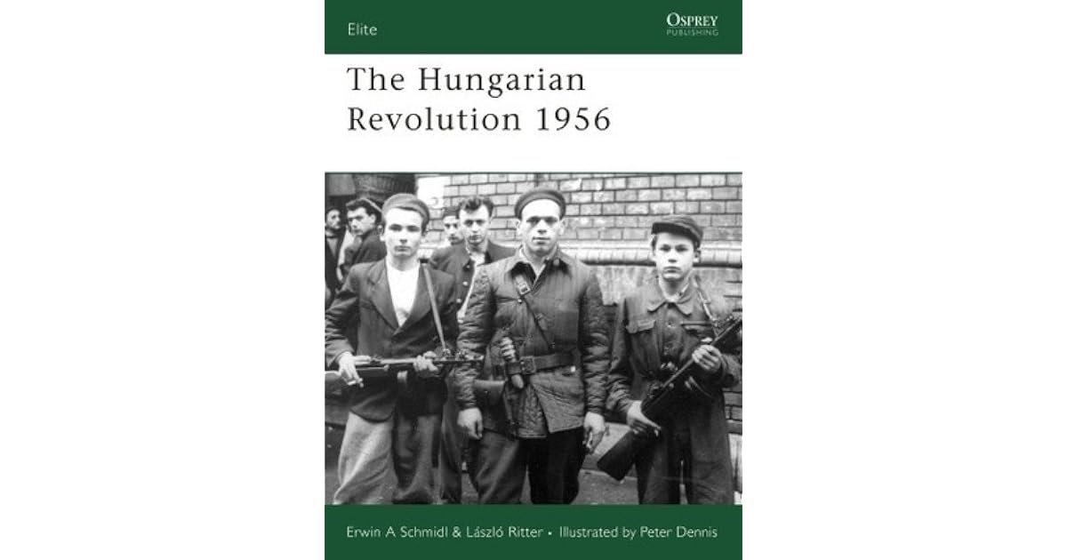 The Hungarian Revolution 1956 by Erwin A. Schmidl