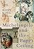 Michelangelo and the Pope's...