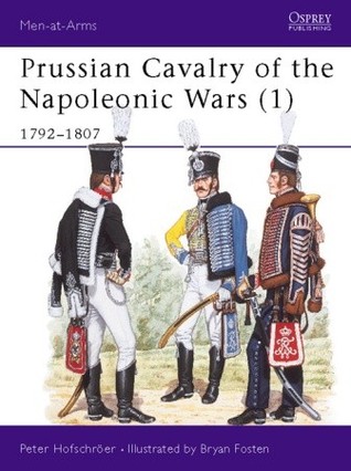Prussian Cavalry of the Napoleonic Wars (1) 1792-1807