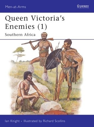 Queen Victoria's Enemies (1) : Southern Africa (Men at Arms Series, 212)