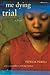Me Dying Trial by Patricia  Powell