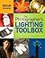 The Photographer's Lighting Toolbox: A Complete Guide to Gear and Techniques for Professional Results
