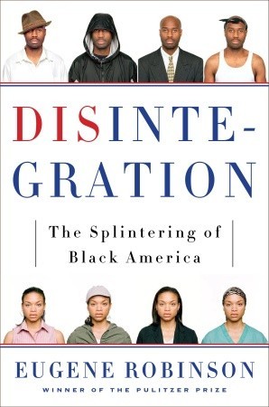 Disintegration: The Splintering of Black America (Hardcover)